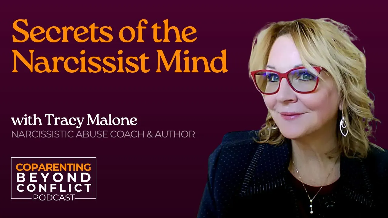 Secrets of the Narcissist Mind: Tracy Malone on Parallel Parenting, Coercive Control, and Reclaiming Your Power