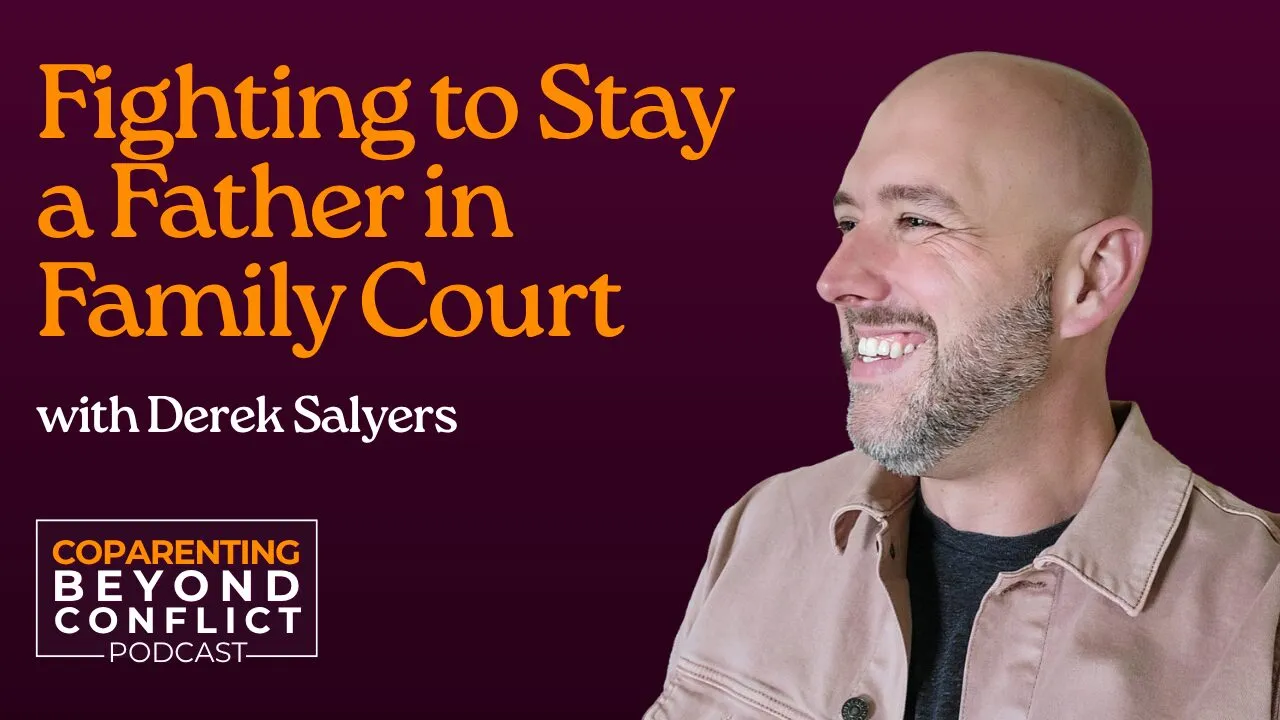 Fighting to Stay a Father in Family Court with Derek Salyers