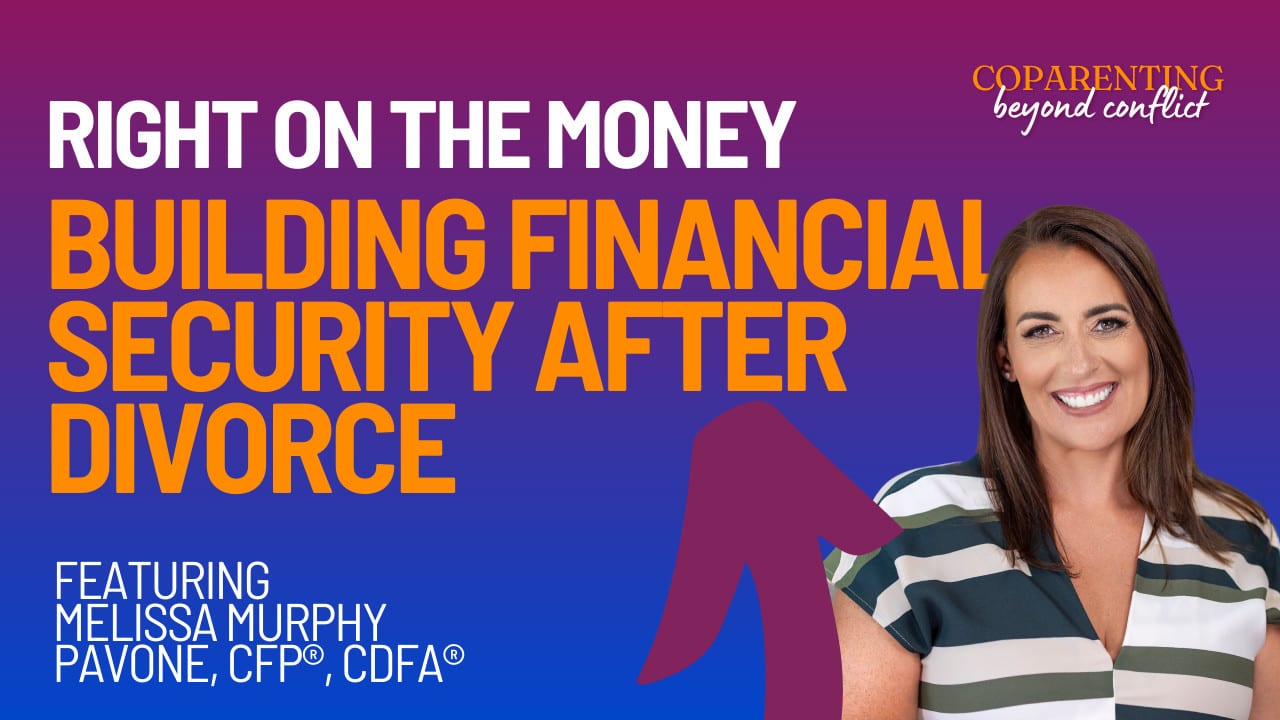 How to Build Financial Security After Divorce with Melissa Murphy Pavone